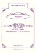 France et les nominations épiscopales au Canada de 1921 à 1940 (La)